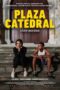 Nonton Film Plaza Catedral (2021)