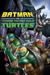 Nonton Film Batman vs Teenage Mutant Ninja Turtles (2019)