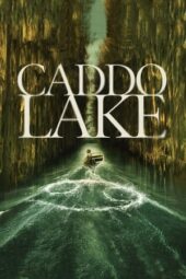 Nonton Film Caddo Lake (2024)