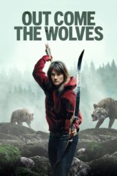 Nonton Film Out Come the Wolves (2024)