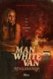 Nonton Film The Man in the White Van (2024)